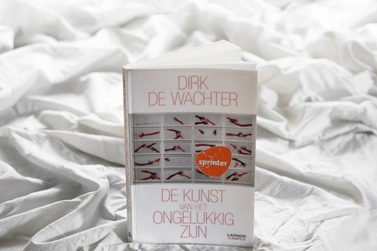 Recensie: De kunst van het ongelukkig zijn – Dirk de Wachter – leesliever